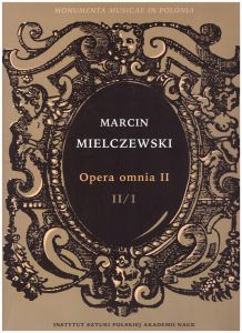 2018, Opera omnia : Seria II. T. II. Czesc I : Koncerty wokalno-instrumentalne