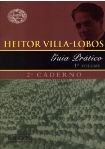 Guia Prático. 1. volume. 2. caderno / H. Villa-Lobos
