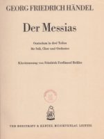 Der Messias [Ноти] : Oratorium in drei Teilen : für Soli, Chor und Orchester / G. F. Händel